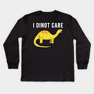 I dinot care Kids Long Sleeve T-Shirt